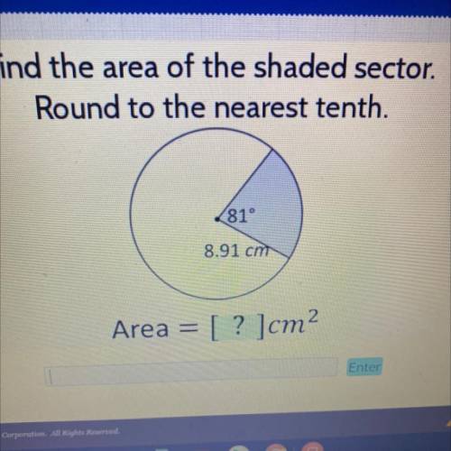 Find the area of the shaded sector. Round to the nearest tenth. Need help