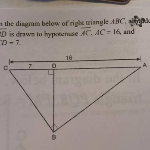 In the diagram below of right triangle ABC, altitude BD is drawn to hypotenuse AC, AC = 16, and CD