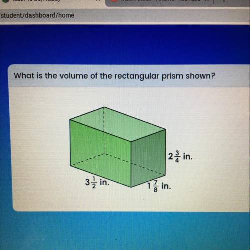 What is the volume of the rectangular prism shown?

A. 18 3/64
B. 6 21/64
C. 8 1/8
D. 21 11/32