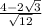 \frac{4 - 2 \sqrt{3} }{ \sqrt{12} }