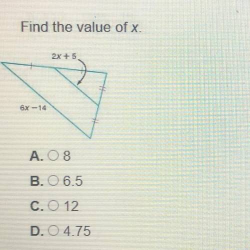PLEASE HELP THIS IS DUE IN 8 MINUTES 
find the value of x