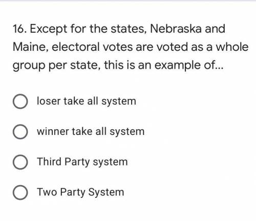 16. Except for the states, Nebraska and Maine, electoral votes are voted as a whole group per state