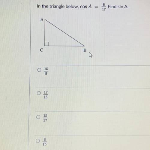 In the triangle below, cos A=8/17 find sin A