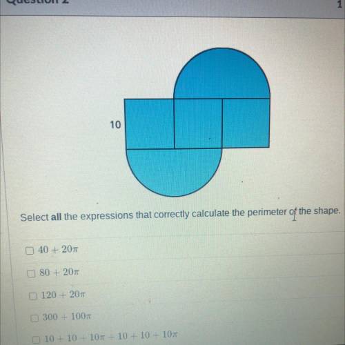 10

Select all the expressions that correctly calculate the perimeter of the shape.
40 + 20%
80 +