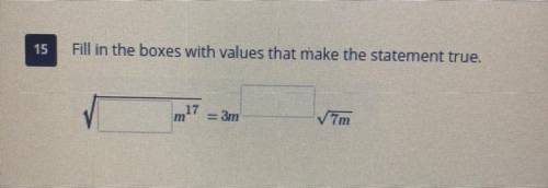 15. Fill in the boxes with values that makes the statement true.