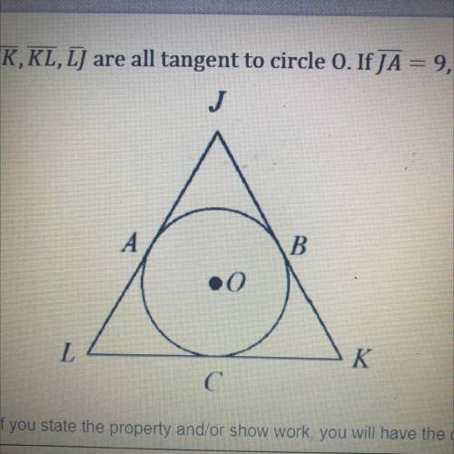 JK, KL, LJ are all tangent to circle O. If JA = 9, AL = 10 and CK = 14, find the perimeter of trian