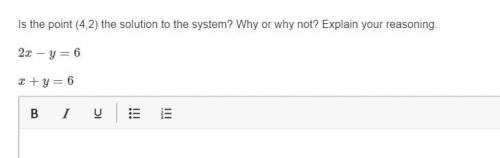 Is the point (4,2) the solution to the system? Why or why not? Explain your reasoning.

2x-y+6
x+y