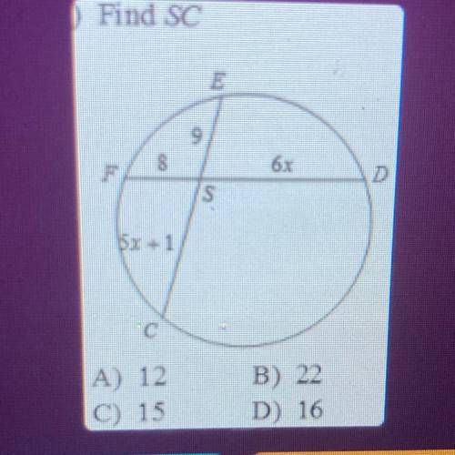 Find SC
9.
8
6x
F
D
is
A) 12
C) 15
B) 22
D) 16