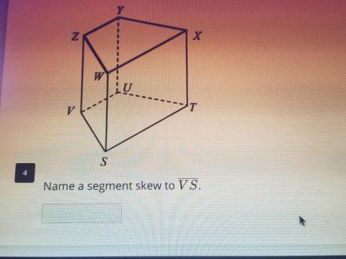 Name a segment skew to VS 
HELP!!! ITS TIMED