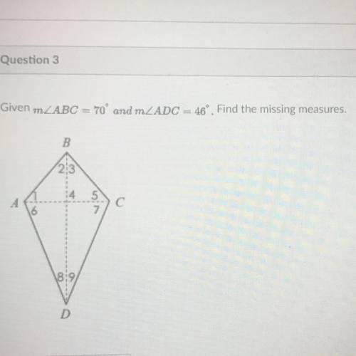 Given angle ABC = 70° and angle ADC = 46°. Find the missing measures of 1-9