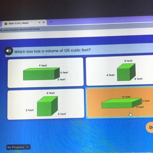 Which box has a volume of 125 cubic feet?

4 feet
9 feet
5 feet
4 feet
3 feet
4 feet
5 feet
12 fee