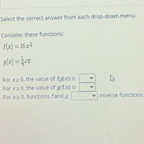 Select the correct answer from each drop-down menu.

Consider these functions:
f(x)=1672
g(x)=īvo