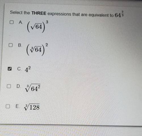 2 Select the THREE expressions that are equivalent to 64 2/3 plz help quick