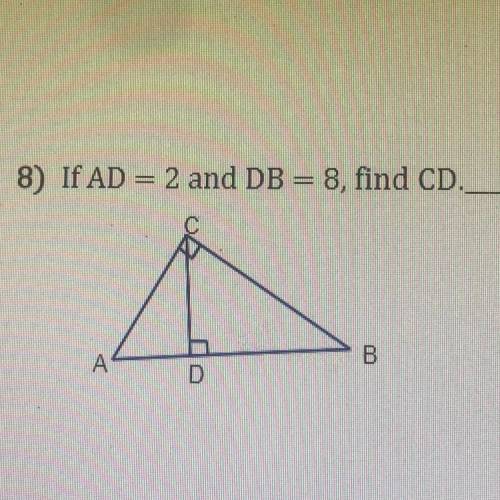 If ad =2 and db =8 find cd