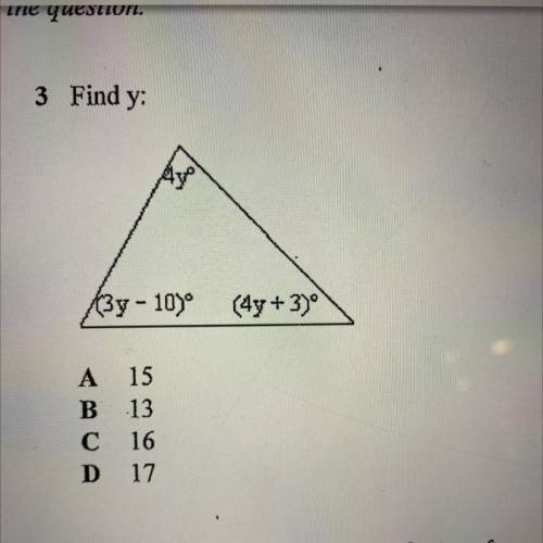 Find y:
4y (3y - 10) (4y + 3)
A 15
B 13
C 16
D 17