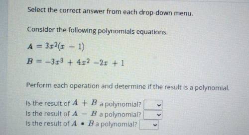 Select the correct answer from each drop-down menu. Consider the following polynomials equations.