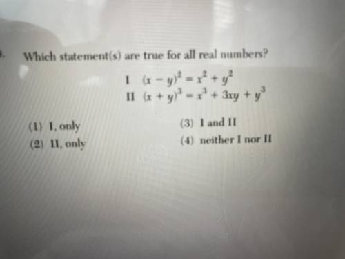 Which statement(s)are true for all real numbers. Please see picture