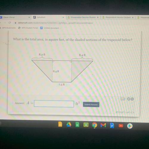 Dec 18, 4:25:19 PM

What is the total area, in square feet, of the shaded sections of the trapezoi