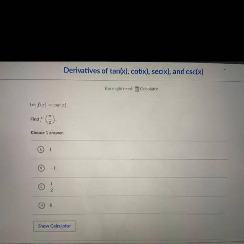 Let f(x)
csc(x).
Find 8' ).
Choose 1 
А
1
B
-1
2
D
0