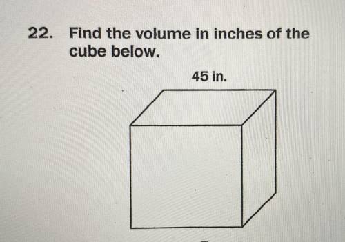 Find the volume of the cube with a side length of 45in.