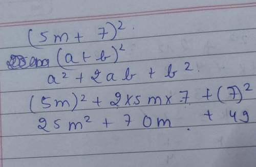 Which polynomial is equivalent to ( 5m + 7 )2?