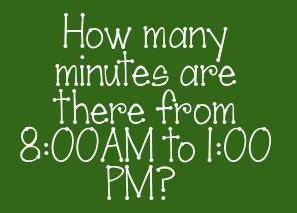 How many minutes are there from 8:00 am to 1:00 pm?
