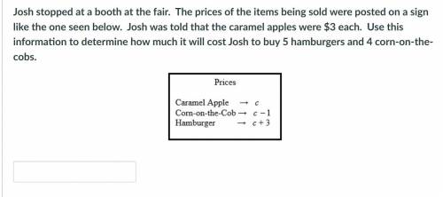 PLEASEE HELP!! Josh stopped at a booth at the fair. The prices of the items being sold were posted