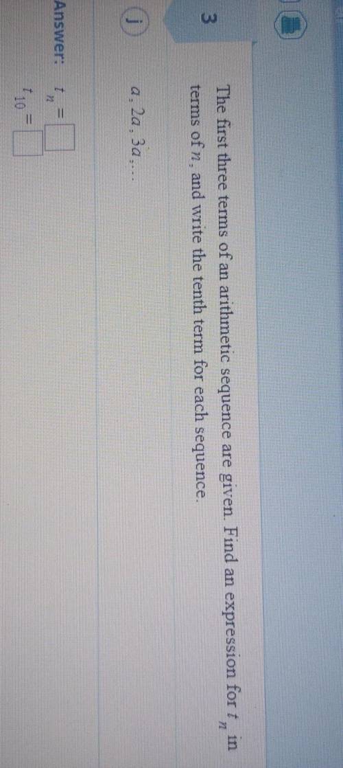 the first 3 terms of the arithmetic sequence are given. find an expression t_ n in the terms of n a