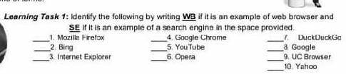 Identify the following by writing Wb web browser and Se search engine.