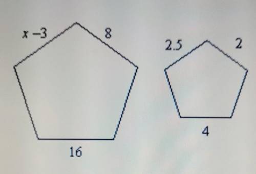 The polygons are similar, but not necessarily drawn to scale. Find the value of x.

A) x=13B) x=7C