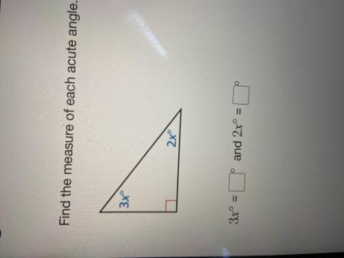 Measure of acute angles 
3x
And 
2x=