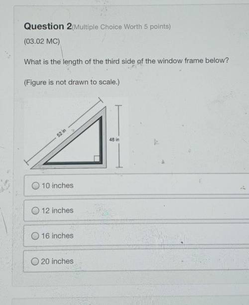 Question 2 Multiple Choice Worth 5 points) (03.02 MC) What is the length of the third side of the w