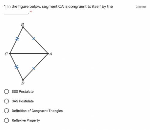 Please help!!!
In the figure below, segment CA is congruent to itself by the _____________.
