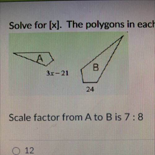 Solve for x]. The polygons in each pair are similar.
