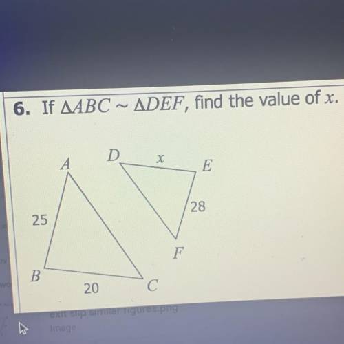 6. If AABC ~ ADEF, find the value of x.