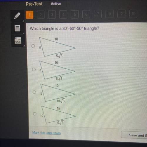 Which triangle is a 30°-60-90° triangle?

10
5
5/3
15
53
10
5
5
10/3
15
10
5/3