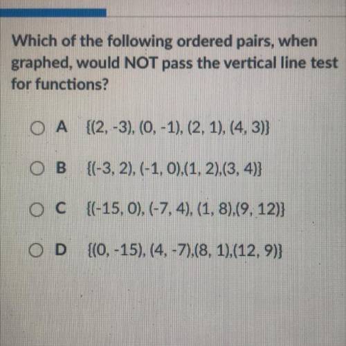 which of the following ordered pairs, when graphed, would NOT pass the vertical line test for funct