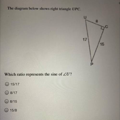 The diagram below shows right triangle upc. 
Which ratio represents the sine of