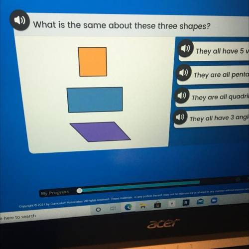 What is the same about these three shapes?

They all have 5 vertices.
They are all pentagons.
They