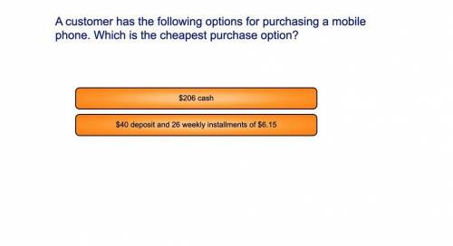 A customer has the following options for purchasing a mobile phone which is the c cheapest purchase