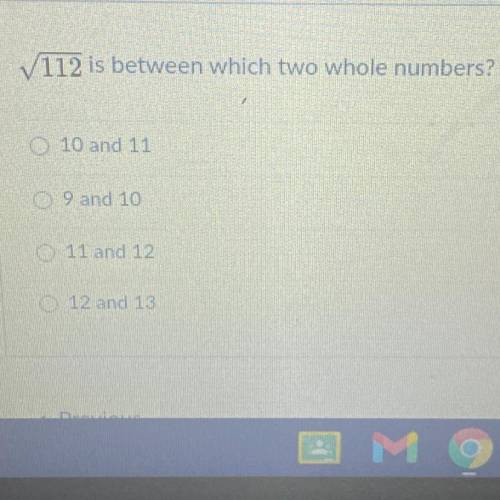 112 is between which two whole numbers?
