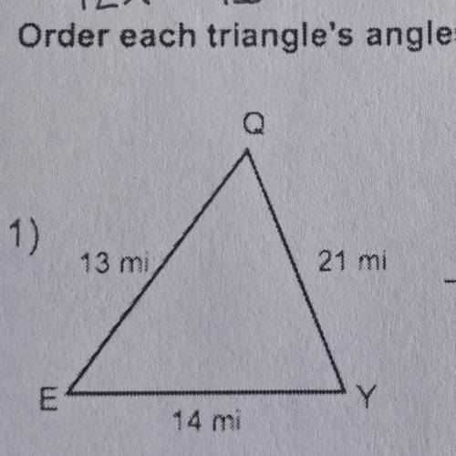 Order the triangles angles from largest to smallest and lmk how