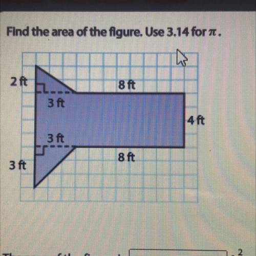 Find the area of the figure. Use 3.14 for it,
