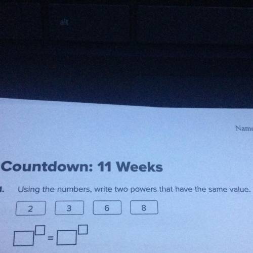 Using the numbers, write two powers that have the same value. 
2, 3, 6, 8