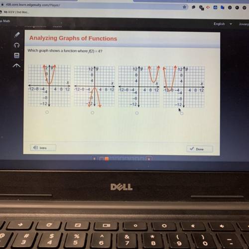 Which graph shows a function where f(2)= 4?

1214
12 1y
12y
1214
00 N
8
8
8
4
4
4
x
X
x
4 8 12 -12