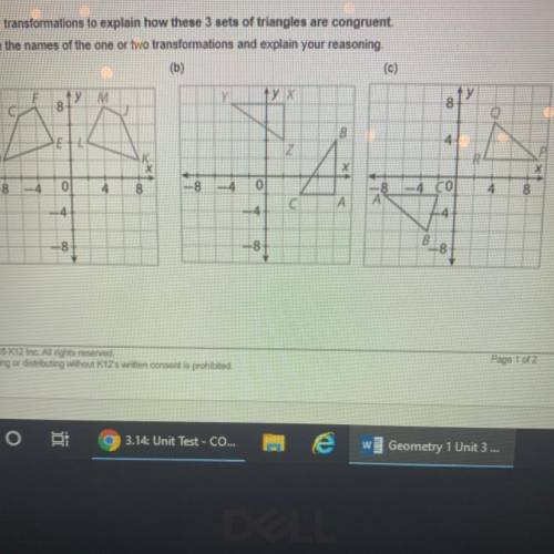 NEED ANSWERED ASAP!

Use transformations to explain how these 3 sets of triangles are congruent.
U