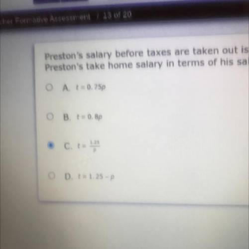 Preston's salary before taxes are taken out is p dollars. After taxes taken out, Preston's take hom