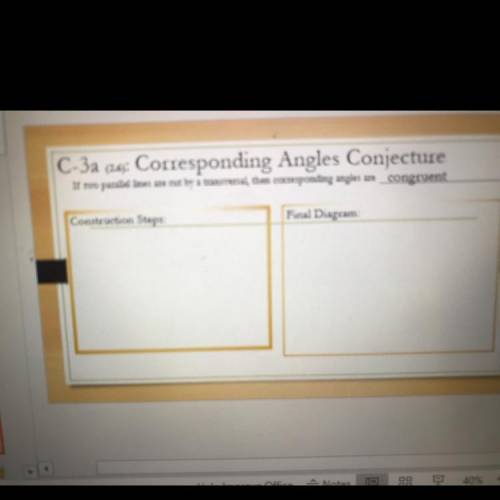 C-3a (2.6): Corresponding Angles Conjecture

If two parallel lines are cut by a transversal, then