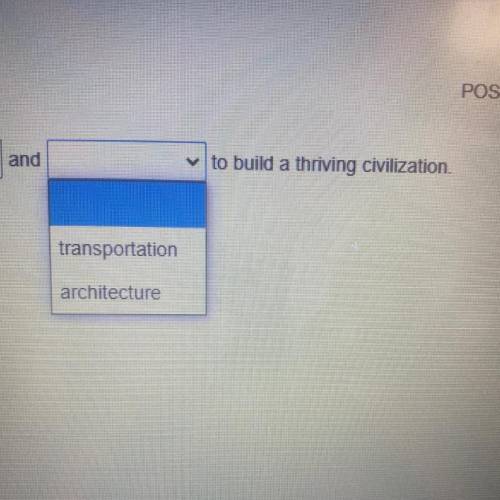 And
to build a thriving civilization.
transportation
architecture