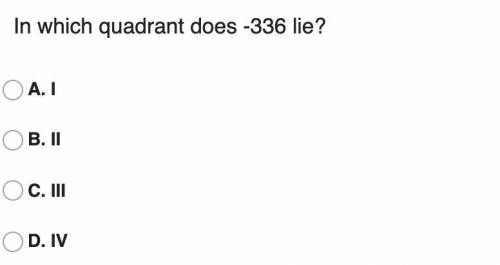 In which quadrant does -336 lie?
